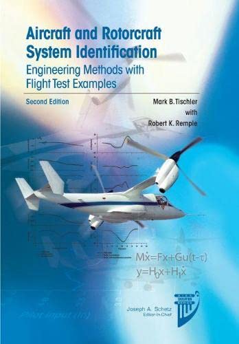 Aircraft and Rotorcraft System Identification (Aiaa Education Series),New