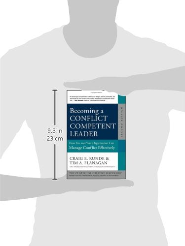 Becoming a Conflict Competent Leader: How You and Your Organization Can Manage Conflict Effectively,New