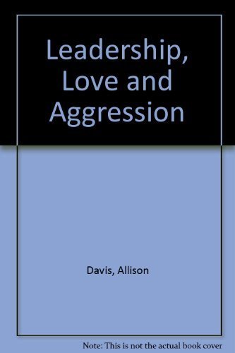 Leadership, Love And Aggression,Used