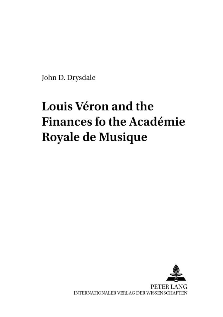 Louis Vron And The Finances Of The Acadmie Royale De Musique (Perspektiven Der Opernforschung),Used