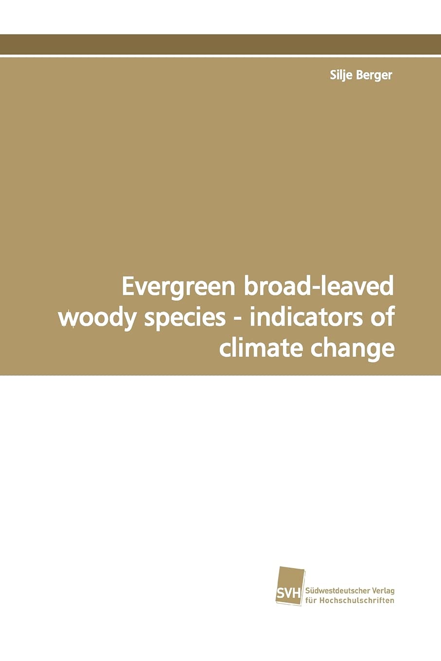 Evergreen broadleaved woody species indicators of climate change,Used