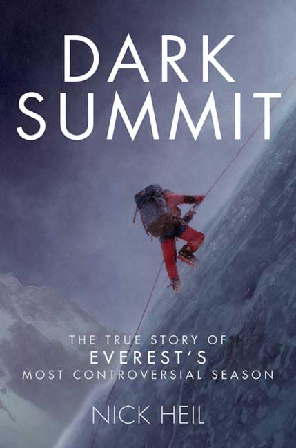Dark Summit: The True Story Of Everest'S Most Controversial Season