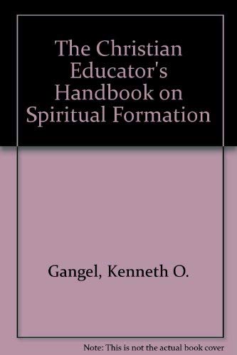 The Christian Educator's Handbook on Spiritual Formation,Used