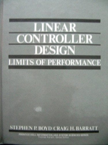 Linear Controller Design: Limits of Performance (Prentice Hall Information and System Sciences Series),Used