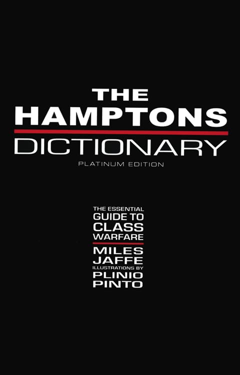 The Hamptons Dictionary: The Essential Guide to Class Warfare,Used