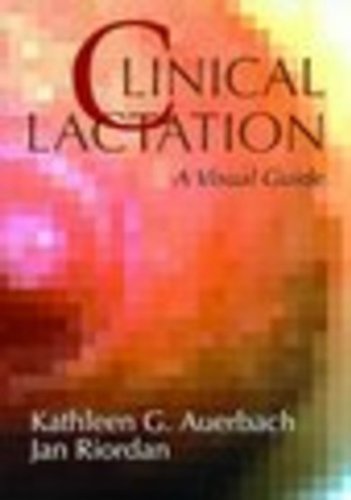 Clinical Lactation: A Visual Guide,Used