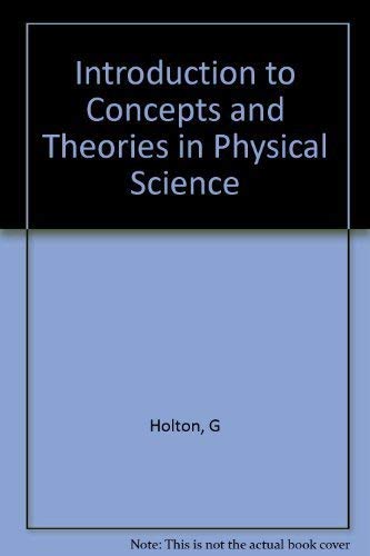 Introduction to Concepts and Theories in Physical Science,Used