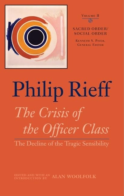 Sacred Order/Social Order: The Crisis Of The Officer Class: The Decline Of The Tragic Sensibility (Volume 2),Used