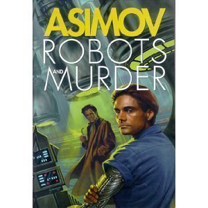 Robots And Murder: The Caves Of Steel/ The Naked Sun/ Robots Of Dawn,Used