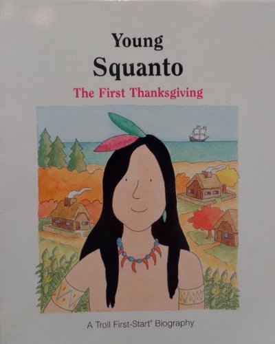 Young Squanto: The First Thanksgiving,Used