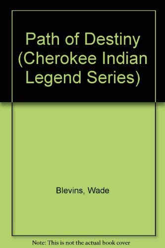 Path of Destiny (Cherokee Indian Legend Series, 2),Used