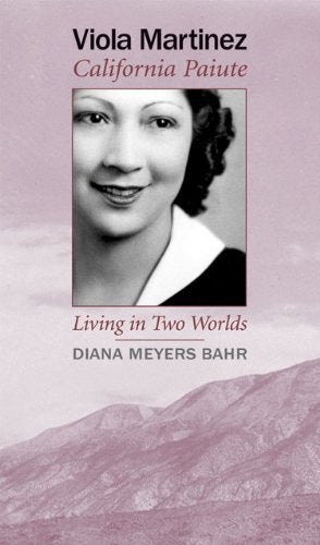 Viola Martinez, California Paiute: Living In Two Worlds,Used