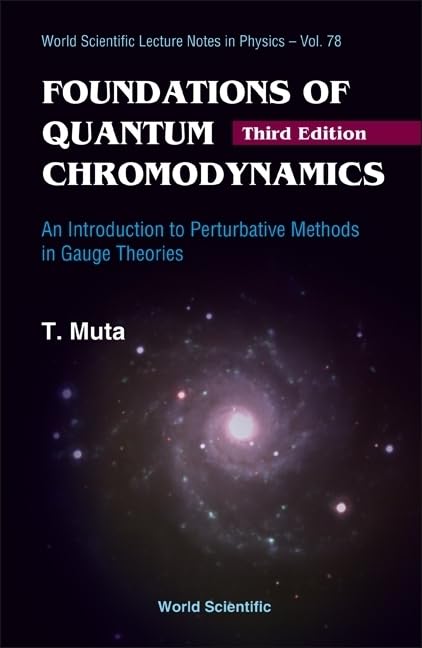 FOUNDATIONS OF QUANTUM CHROMODYNAMICS: AN INTRODUCTION TO PERTURBATIVE METHODS IN GAUGE THEORIES (3RD EDITION) (World Scientific,Used