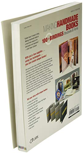 Making Handmade Books: 100+ Bindings, Structures & Forms,New