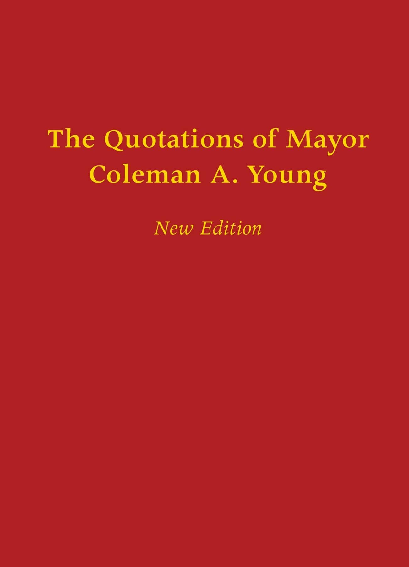 The Quotations Of Mayor Coleman A. Young (African American Life),Used