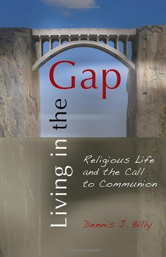 Living in the Gap: Religious Life and the Call to Communion,Used