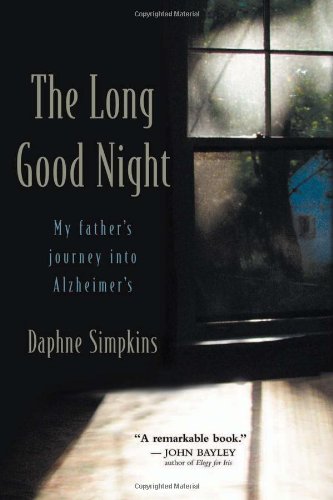 The Long Good Night: My Father's Journey into Alzheimer's,Used