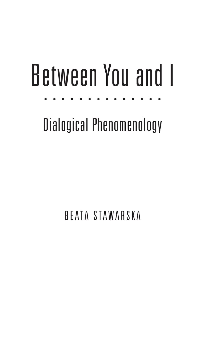 Between You And I: Dialogical Phenomenology (Volume 36) (Series In Continental Thought),Used
