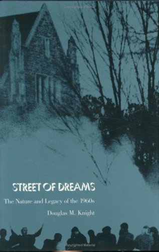 Street of Dreams: The Nature and Legacy of the 1960s,Used