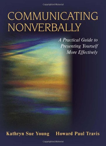 Communicating Nonverbally: A Practical Guide to Presenting Yourself More Effectively,Used