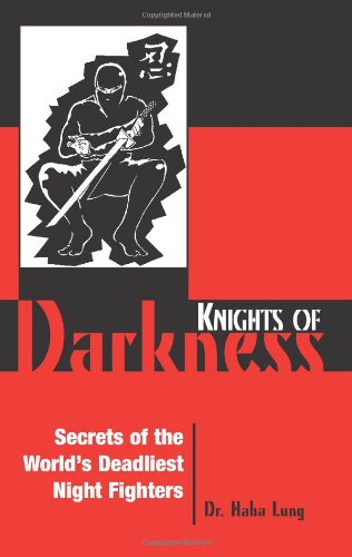 Knights Of Darkness: Secrets Of The World'S Deadliest Night Fighters,New