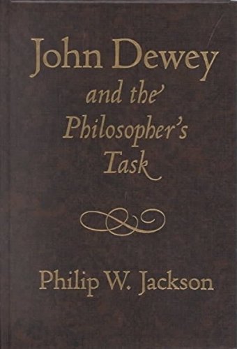 John Dewey And The Philosopher'S Task (John Dewey Lecture Series),Used