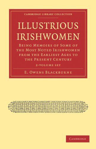 Illustrious Irishwomen 2 Volume Set: Being Memoirs of Some of the Most Noted Irishwomen from the Earliest Ages to the Present Ce,Used