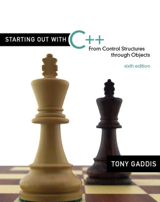 Starting Out with C++: From Control Structures through Objects (6th Edition),Used