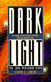 Dark Light: The John Witcombe Story,Used