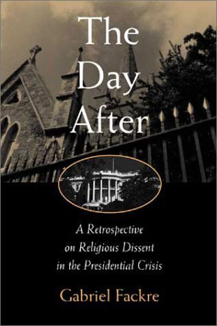 The Day After: A Retrospective on Religious Dissent in the Presidential Crisis,Used