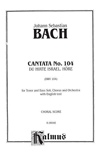 Cantata No. 104 Du Hirte Israel, hore: SATB with TB Soli (Kalmus Edition),Used