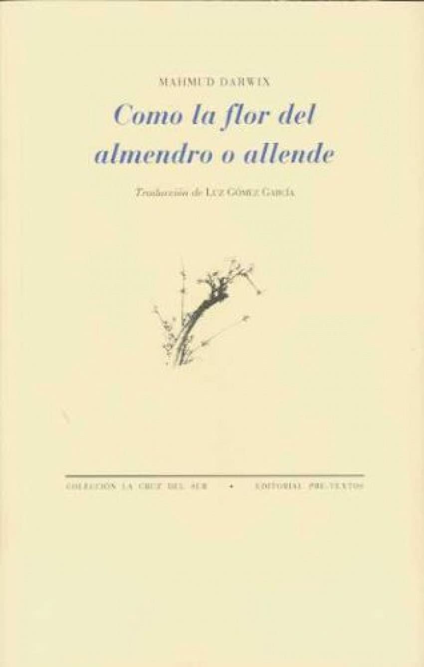 Como la flor del almendro o allende (Spanish Edition),Used