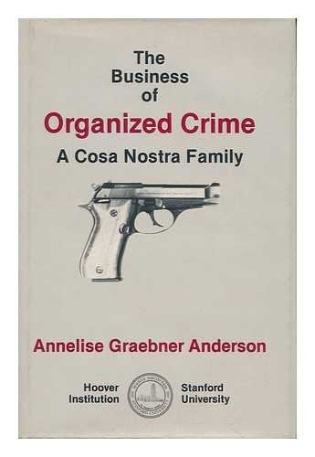 The Business of Organized Crime: A Cosa Nostra Family,Used