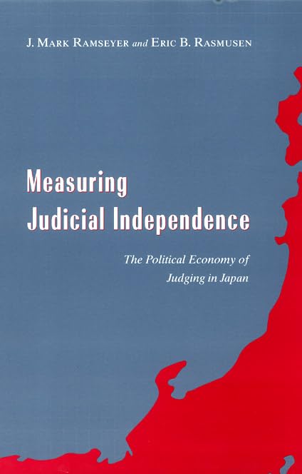 Measuring Judicial Independence: The Political Economy of Judging in Japan (Studies in Law and Economics),Used