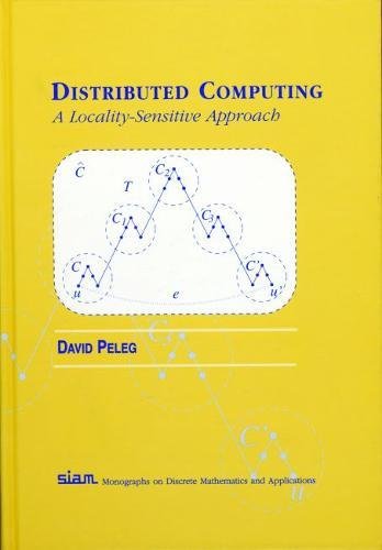 Distributed Computing: A LocalitySensitive Approach (Monographs on Discrete Mathematics and Applications, Series Number 5),Used