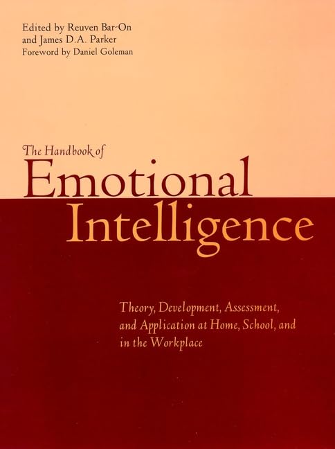 The Handbook of Emotional Intelligence : Theory, Development, Assessment, and Application at Home, School and in the Workplace,Used