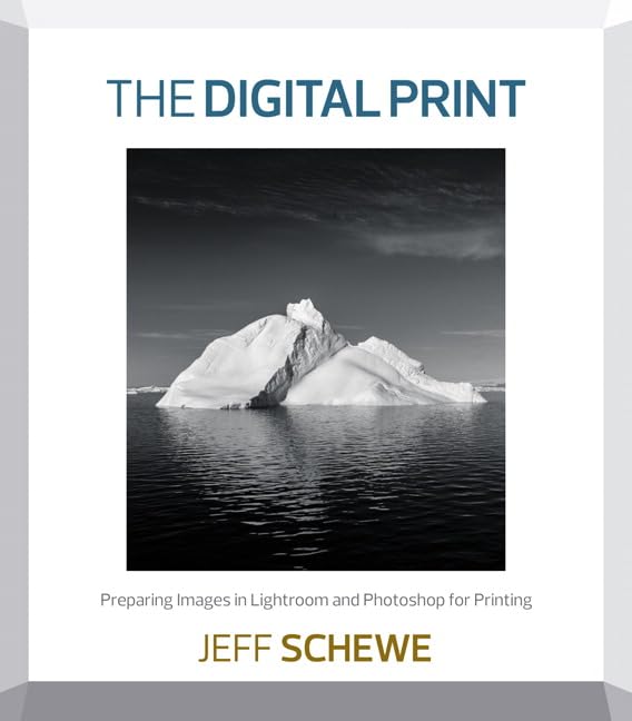 Digital Print, The: Preparing Images In Lightroom And Photoshop For Printing,New
