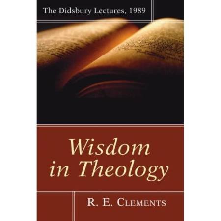 Wisdom in Theology (Didsbury Lectures),Used