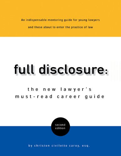 Full Disclosure: The New Lawyer's MustRead Career Guide,Used