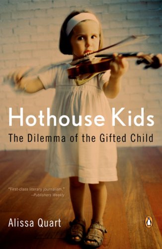 Hothouse Kids: How the Pressure to Succeed Threatens Childhood,Used