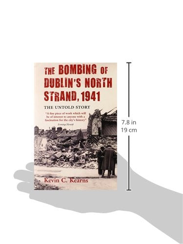 The Bombing of Dublin's North Strand, 1941: The Untold Story,Used