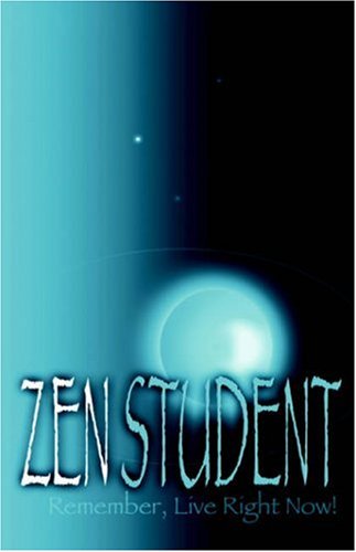 Zen Student: Remember, Live Right Now!,Used
