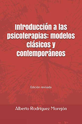 Introduccin a las psicoterapias: modelos clsicos y contemporneos. (Spanish Edition),New