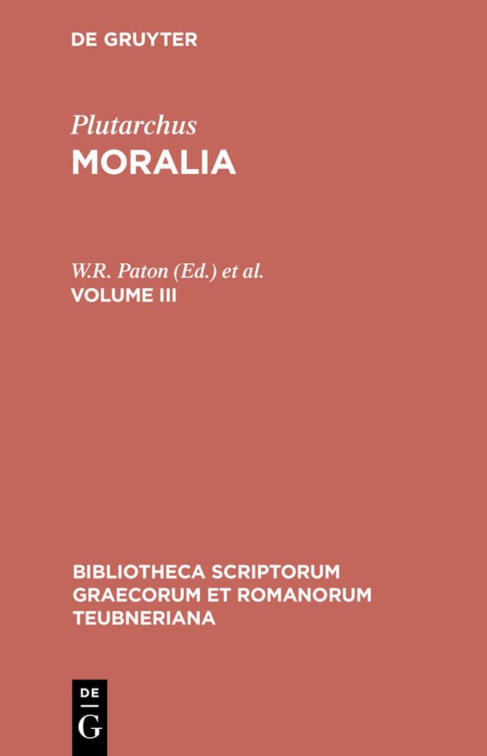 Moralia: Volume III (Bibliotheca scriptorum Graecorum et Romanorum Teubneriana) (Ancient Greek Edition),Used