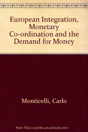 European Integration, Monetary Coordination, and the Demand for Money,Used