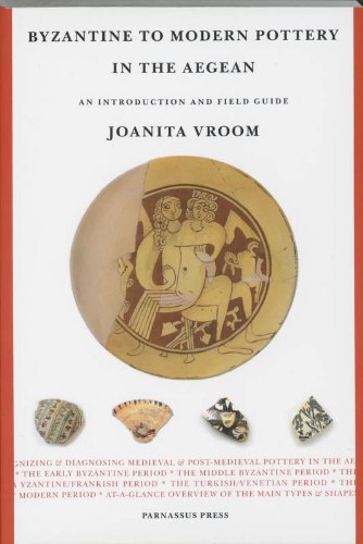Byzantine To Modern Pottery In The Aegean: An Introduction and Field Guide,Used