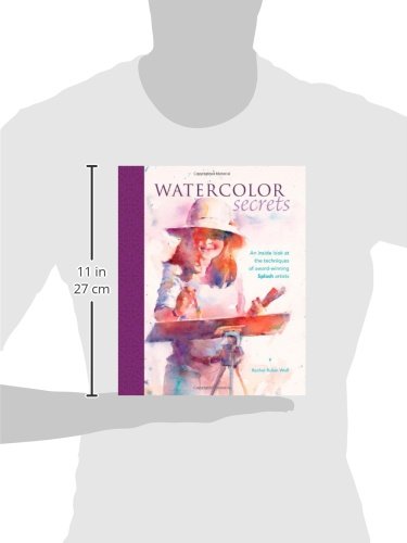 Watercolor Secrets: An Inside Look at the Techniques of AwardWinning Splash Artists,Used