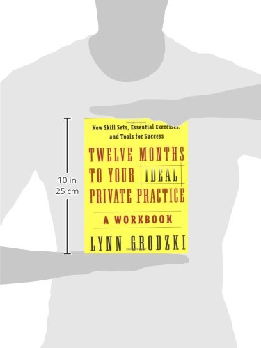 Twelve Months To Your Ideal Private Practice: A Workbook (Norton Professional Books (Paperback)),New