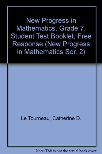 New Progress in Mathematics, Grade 7, Student Test Booklet, Free Response (New Progress in Mathematics Ser. 2),Used