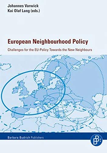 European Neighbourhood Policy: Challenges for the EUPolicy Towards the New Neighbours,Used
